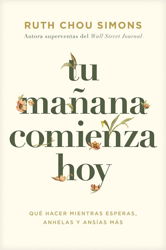 Tu mañana comienza hoy: Qué hacer mientras esperas, anhelas y ansías más