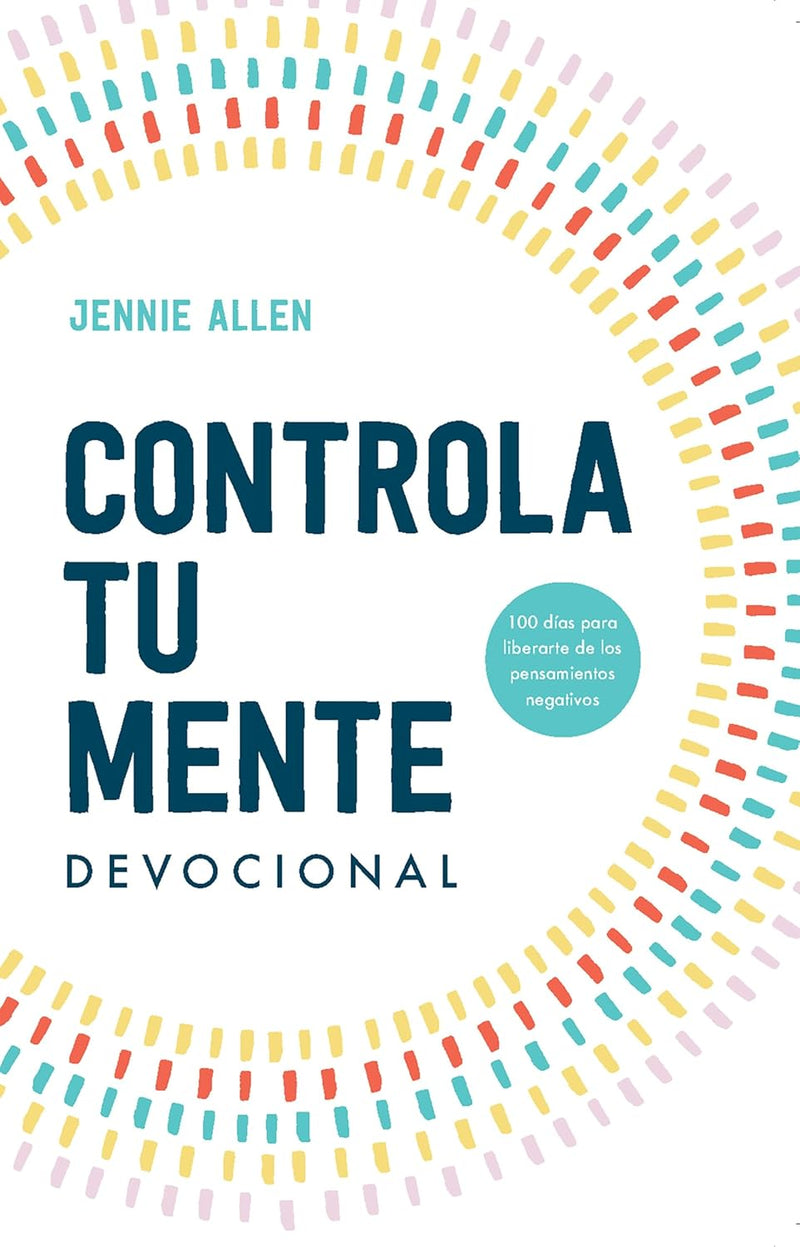Cargue la imagen en el visor de la galería, Controla tu mente: Devocional 100 días para liberarse de los pensamientos negativos
