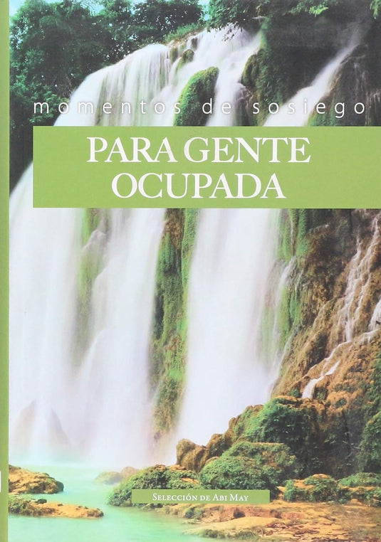 Momentos de sosiego para gente ocupada (Ed. Bolsillo)