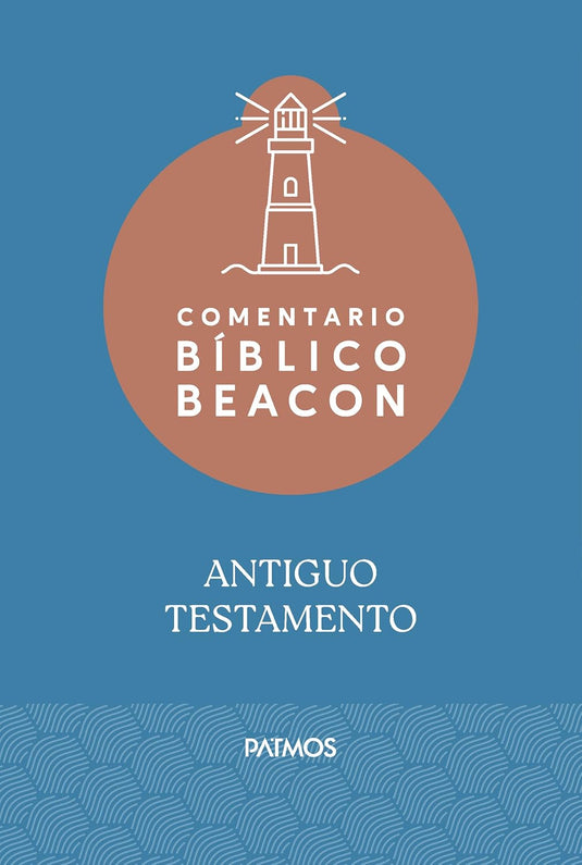 Comentario Bíblico Beacon - Antiguo Testamento