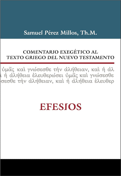 Comentario exegético al texto griego del Nuevo Testamento: Efesios