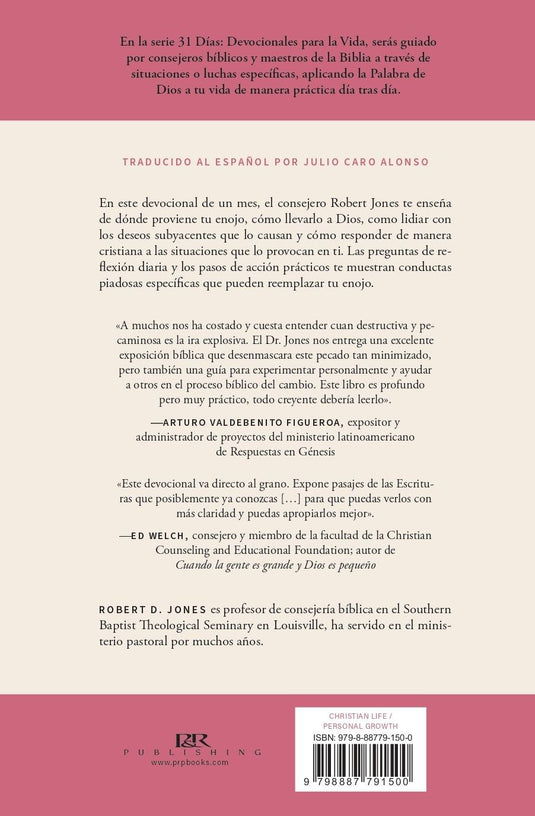 El enojo: Calma tu corazón (31 días: Devocionales Para la Vida)
