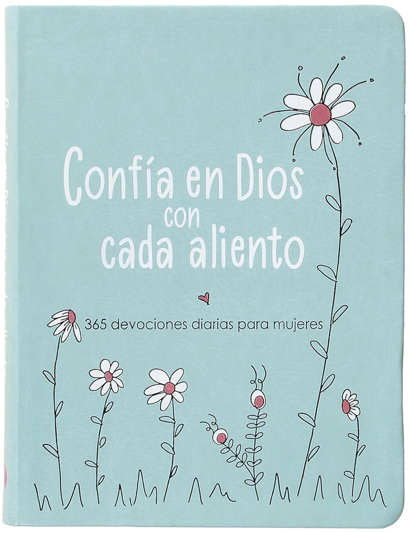 Cargue la imagen en el visor de la galería, Confía en Dios con cada aliento: 365 devociones diarias para mujeres

