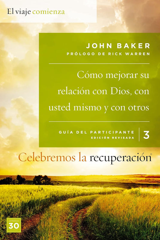 Celebremos la recuperación Guía 3: Cómo mejorar su relación con Dios, con usted mismo y con otros