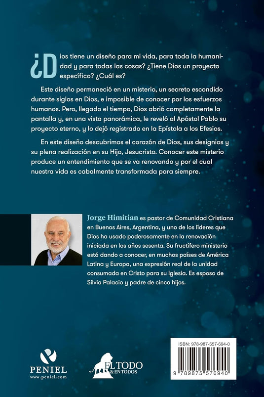 El diseño eterno de Dios : Para nuestras vidas y para todas las cosas