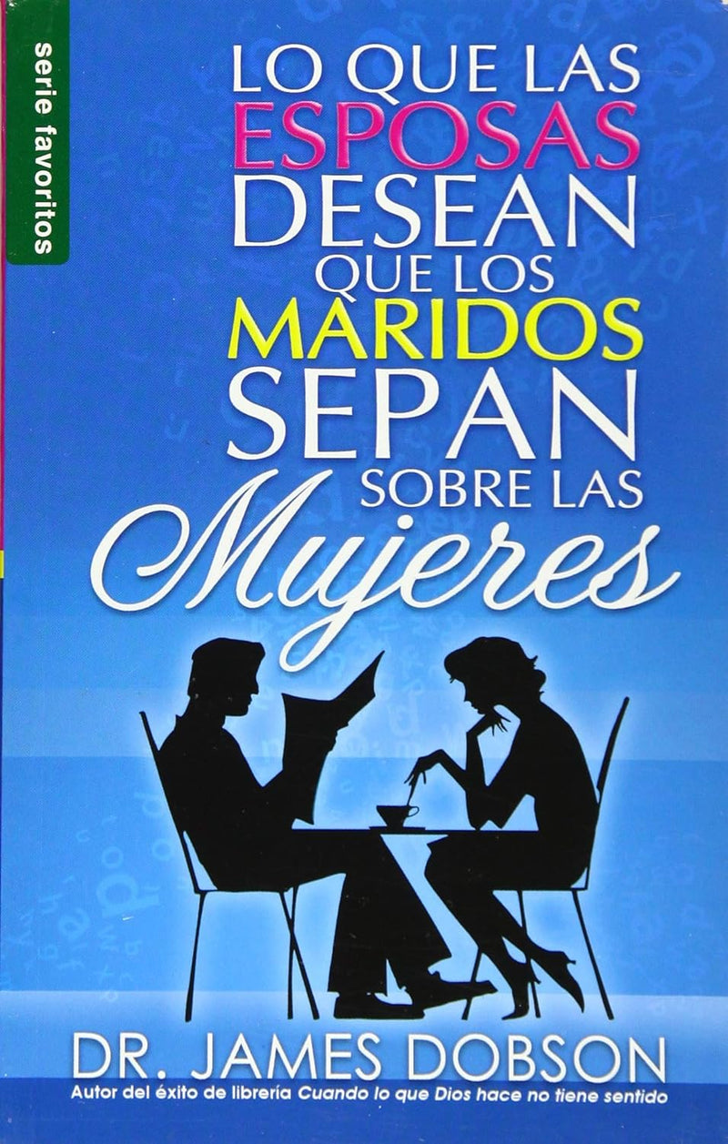 Cargue la imagen en el visor de la galería, Lo Que Las Esposas Desean Que Los Maridos Sepan Sobre Las Mujeres (Ed. Bolsillo)
