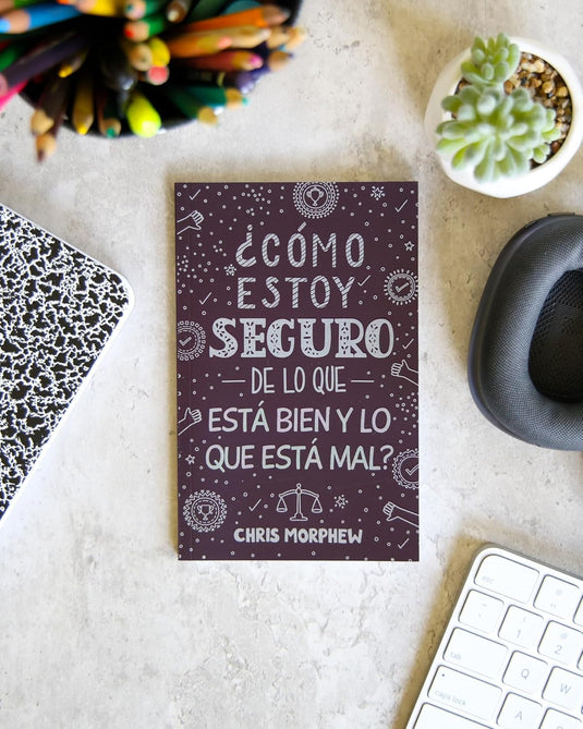 ¿Cómo estoy seguro de lo que está bien y lo que está mal?  (Ed. Bolsillo)