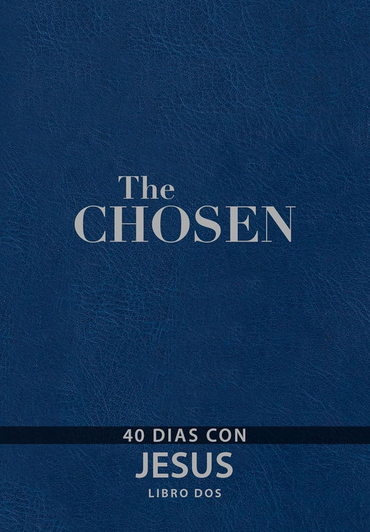 The Chosen- Libro Dos: 40 Días con Jesús (Los Elegidos, 2)