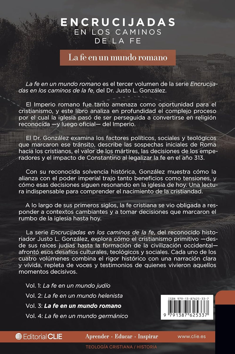 Cargue la imagen en el visor de la galería, Encrucijadas en los caminos de la fe: La fe en un mundo romano
