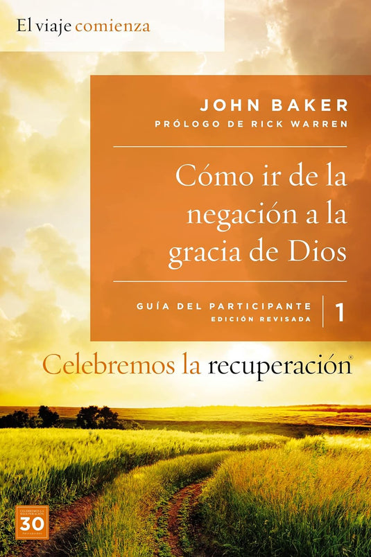 Celebremos La Recuperación Guía 1: Cómo ir de la negación a la gracia de Dios