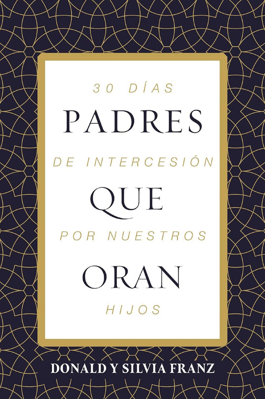 Padres que oran: 30 días de intercesión por nuestros hijos