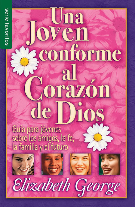 Una joven conforme al corazón de Dios: Guía para jóvenes sobre los amigos, la fe, la familia y el futuro (Ed. Bolsillo)