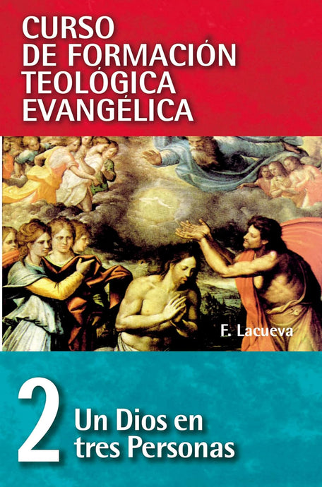 CFT 02 - Un Dios en tres personas (Curso de formación teología evangélica)