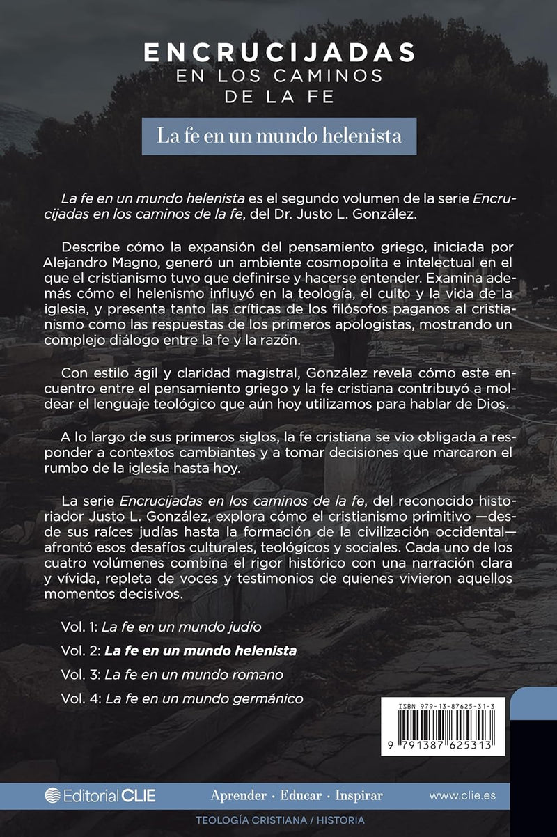 Cargue la imagen en el visor de la galería, Encrucijadas en los caminos de la fe:  La fe en un mundo helenista
