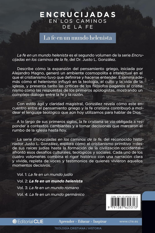 Encrucijadas en los caminos de la fe:  La fe en un mundo helenista
