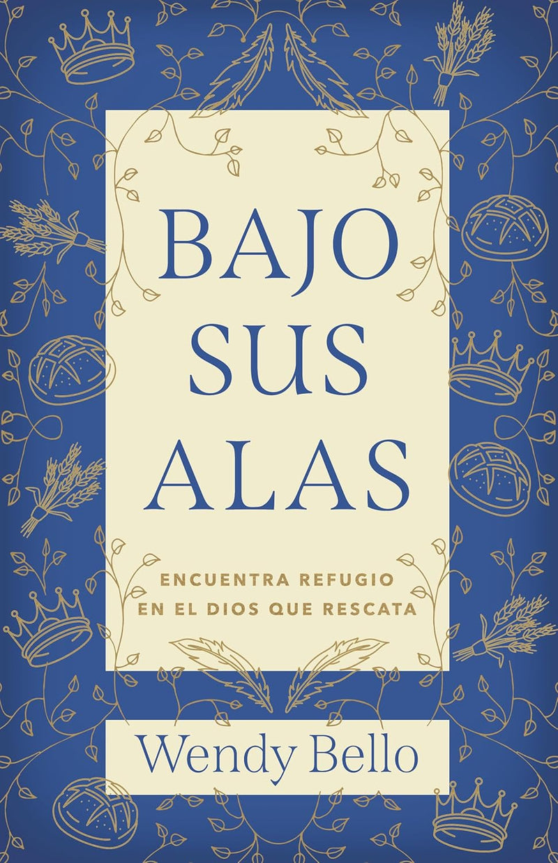 Cargue la imagen en el visor de la galería, Bajo sus alas: Encuentra refugio en el Dios que rescata
