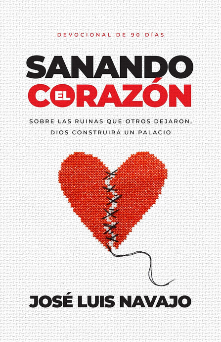 Sanando el corazón- Devocional de 90 días