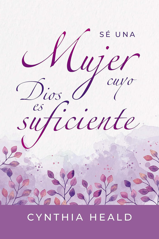 Sé una mujer cuyo Dios es suficiente