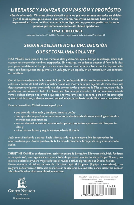 No mires atrás: Liberarse y avanzar con pasión y propósito