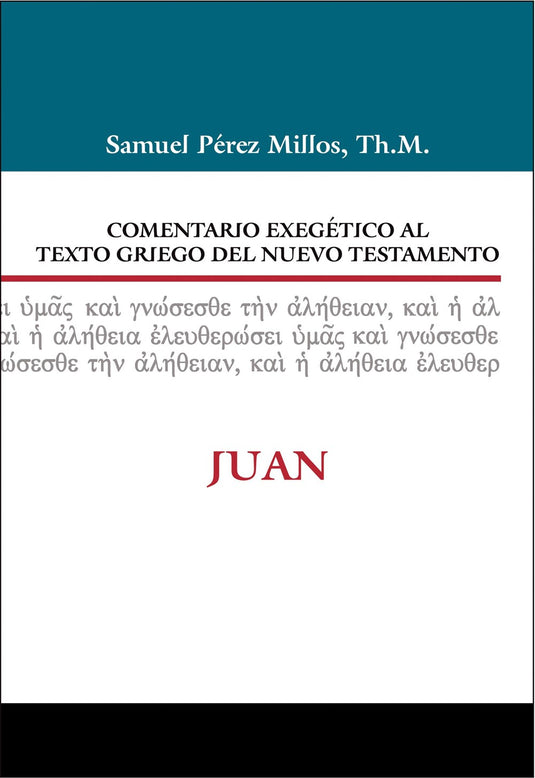 Comentario exegético al texto griego del Nuevo Testamento: Juan