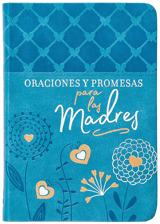 Oraciones y promesas para las madres: Devocional