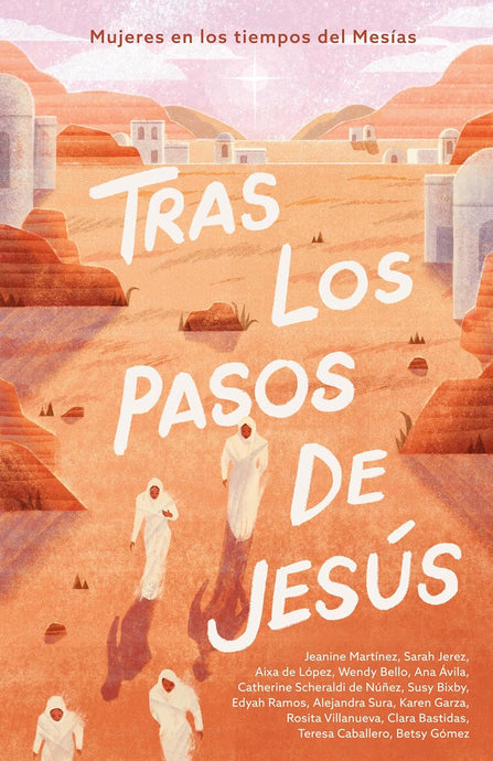 Tras los pasos de Jesús: Mujeres en los tiempos del Mesías