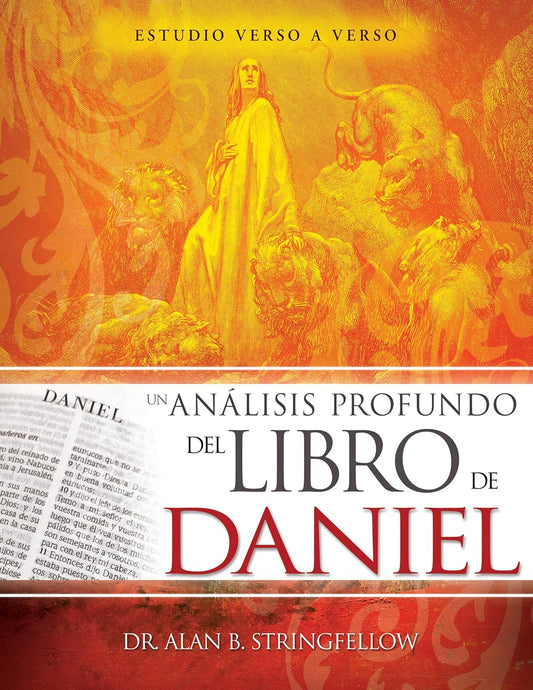 Un análisis profundo del libro de Daniel: Estudio verso a verso