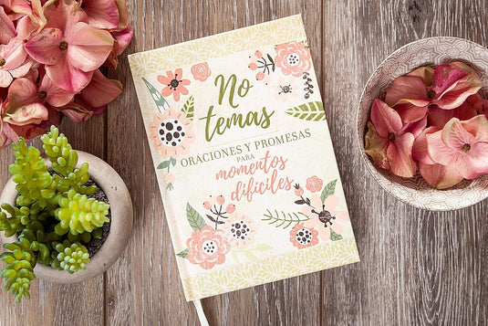 No temas: Oraciones y promesas para momentos difíciles
