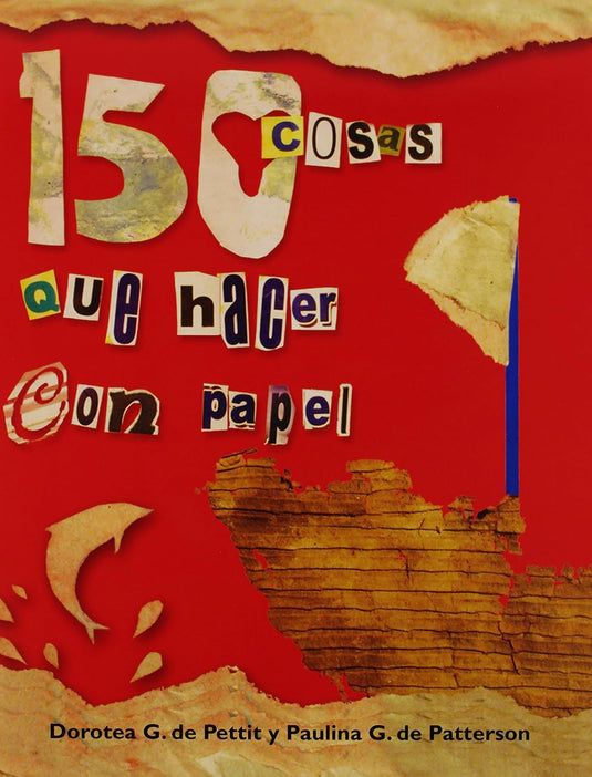 150 cosas que hacer con papel