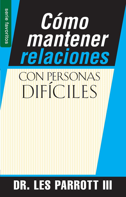 Cómo mantener relaciones con personas difíciles (Ed. Bolsillo)