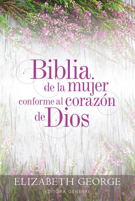 Biblia de la Mujer Conforme al Corazón de Dios RVR 1960, tapa dura