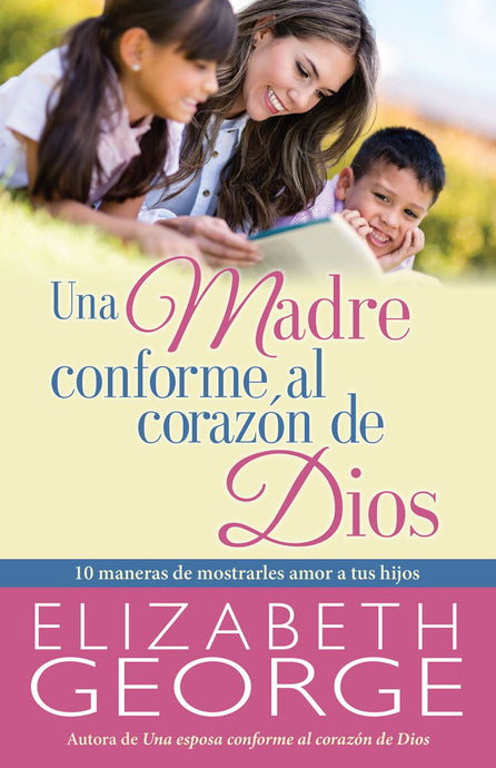 Una madre conforme al corazón de Dios