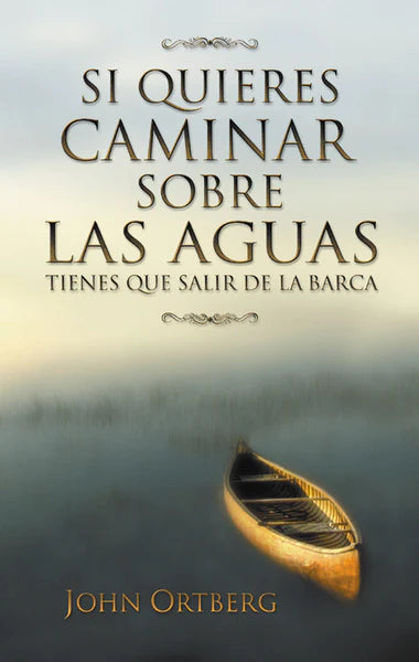 Si quieres caminar sobre las aguas tienes que salir de la barca