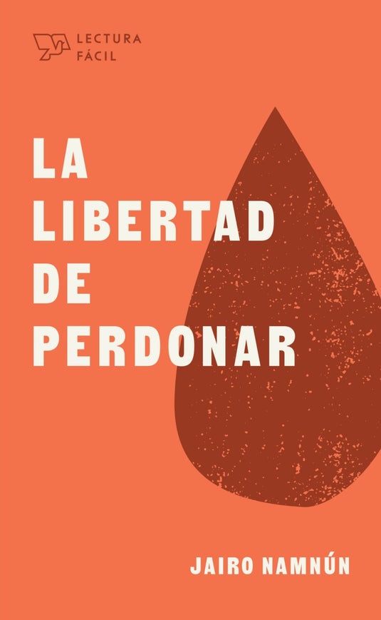 La libertad de perdonar (Ed. Bolsillo)