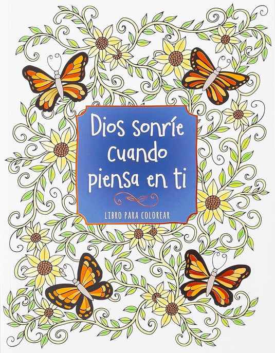 Dios sonríe cuando piensa en ti: Libro para colorear
