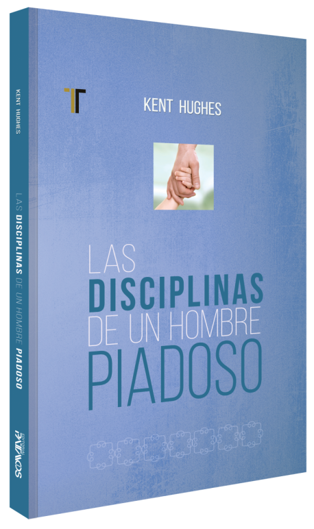 Las Disciplinas de un Hombre Piadoso