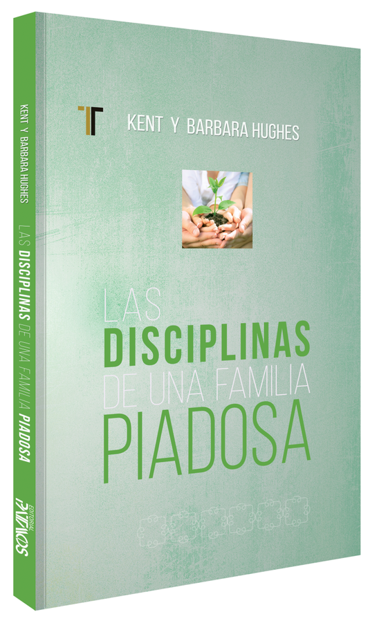 Las Disciplinas de una Familia Piadosa