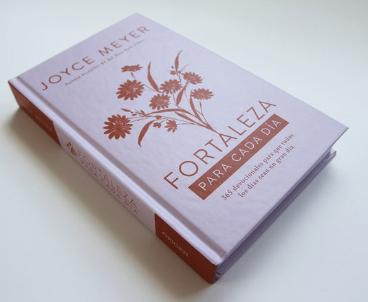 Fortaleza para cada día: 365 devocionales para que todos los días sean un gran día