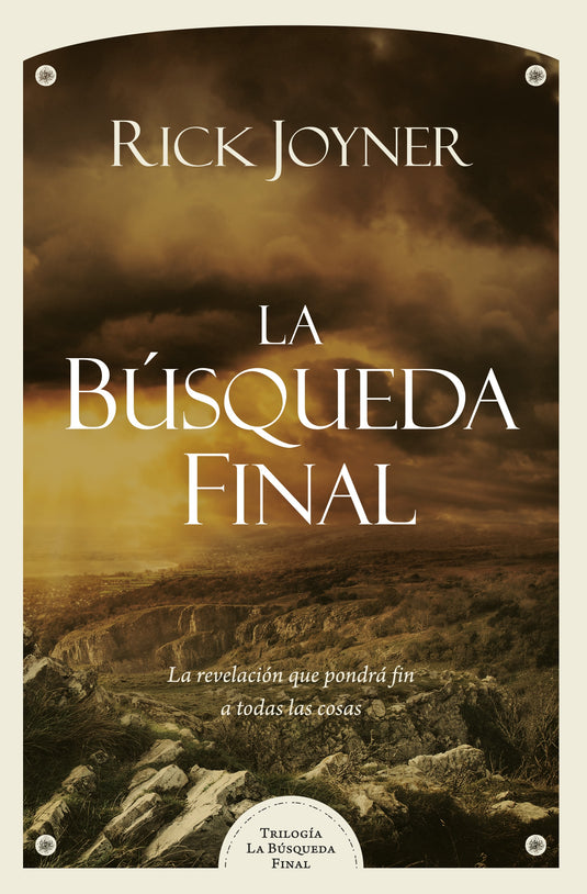 La búsqueda final: La revelación que pondrá fin a todas las cosas