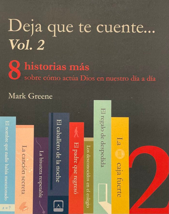 Deja que te cuente... Vol. 2- 8 historias más sobre cómo actúa Dios en nuestro día a día