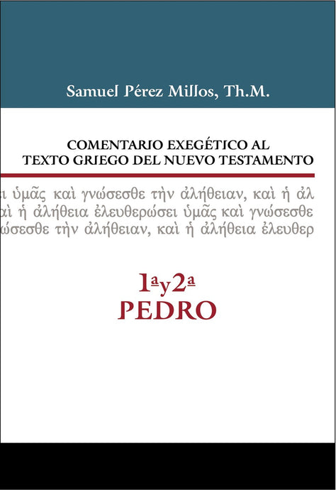 Comentario exegético al texto griego del Nuevo Testamento: 1ª y 2ª de Pedro