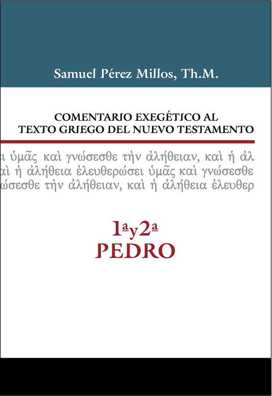 Comentario exegético al texto griego del Nuevo Testamento: 1ª y 2ª de Pedro