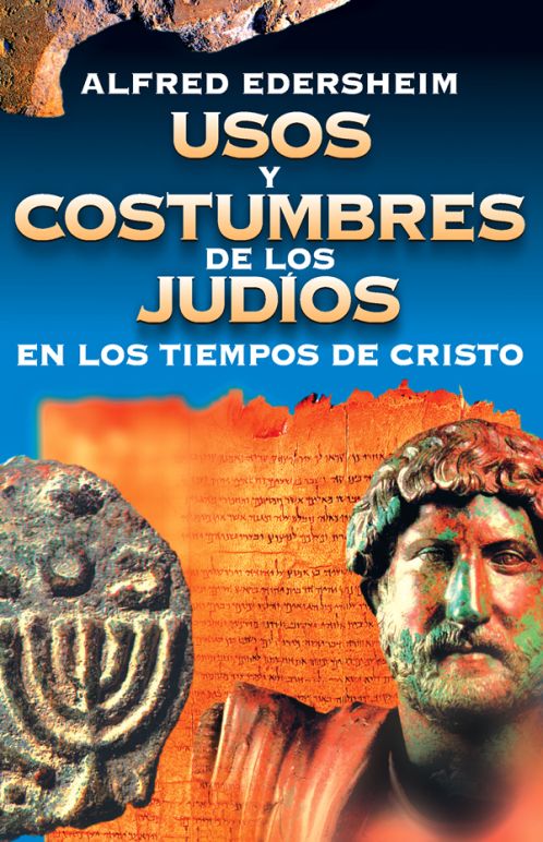 Cargue la imagen en el visor de la galería, Usos y costumbres de los judíos en los tiempos de Cristo
