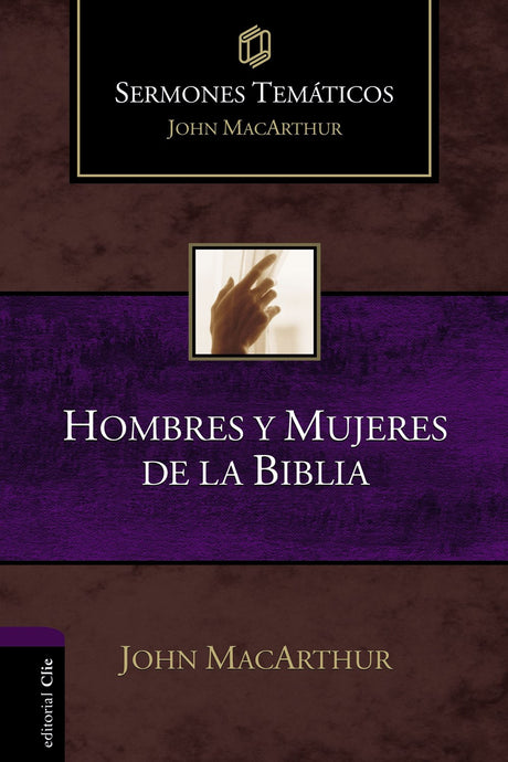 Sermones Temáticos: Hombres y mujeres de la Biblia (Ed. pasta dura)