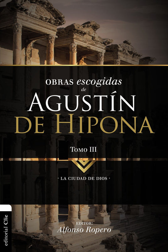 Obras escogidas de Agustín de Hipona, Tomo 3: La ciudad de Dios