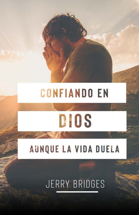 Confiando en Dios aunque la vida duela (Ed. Bolsillo)