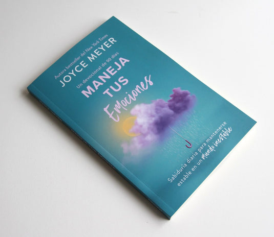 Maneja tus emociones (Un devocional de 90 días): Sabiduría diaria para mantenerse estable en un mundo inestable