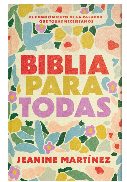Biblia para todas: El conocimiento de la Palabra que todas necesitamos