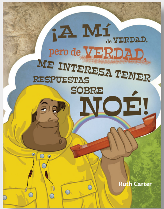 ¡A mí de verdad, pero de verdad me interesa tener respuestas sobre Noé!
