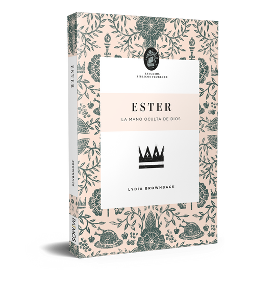 Ester: La mano oculta de Dios (Estudios Bíblicos Florecer)